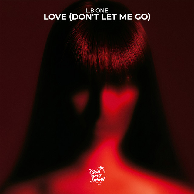 Cover artwork: Love (Don’t Let Me Go)